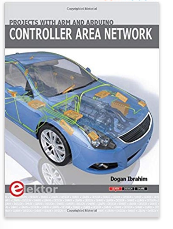 Controller Area Network Projects with ARM and Arduino by Dogan Ibrahim