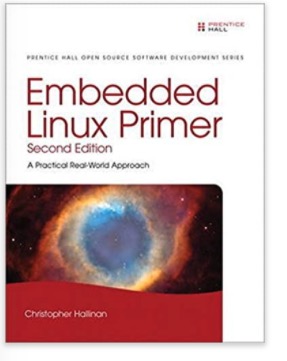 Embedded Linux Primer: A Practical Real-World Approach