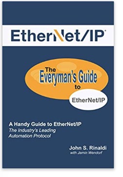 EtherNet/IP: The Everyman’s Guide to The Most Widely Used Manufacturing Protocol