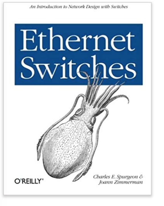 Ethernet Switches: An Introduction to Network Design with Switches