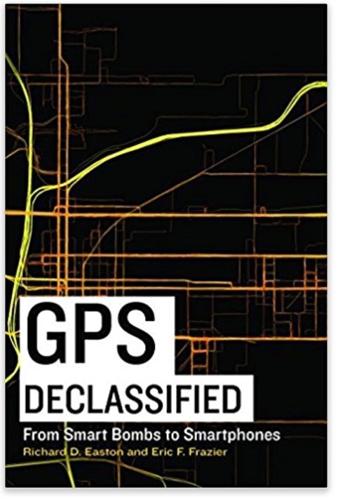 GPS Declassified: From Smart Bombs to Smartphones 