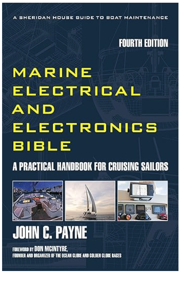 Marine Electrical and Electronics Bible: A Practical Handbook for Cruising Sailors