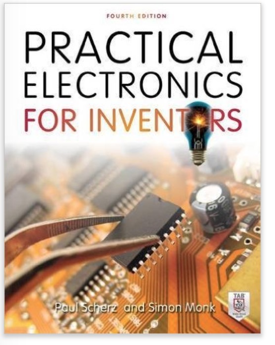 Practical Electronics for Inventors, Fourth Edition by Paul Scherz and Simon Monk