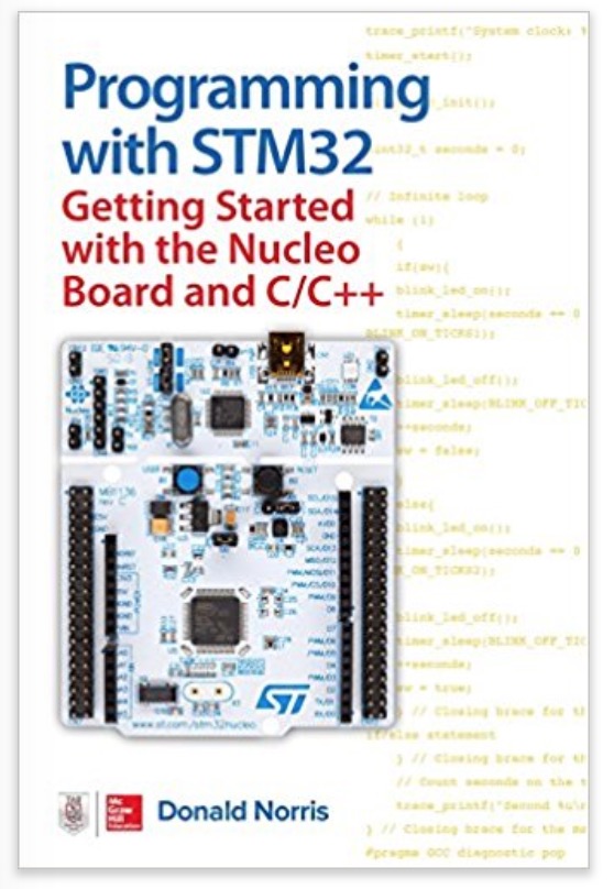 Programming with STM32: Getting Started with the Nucleo Board and C/C++