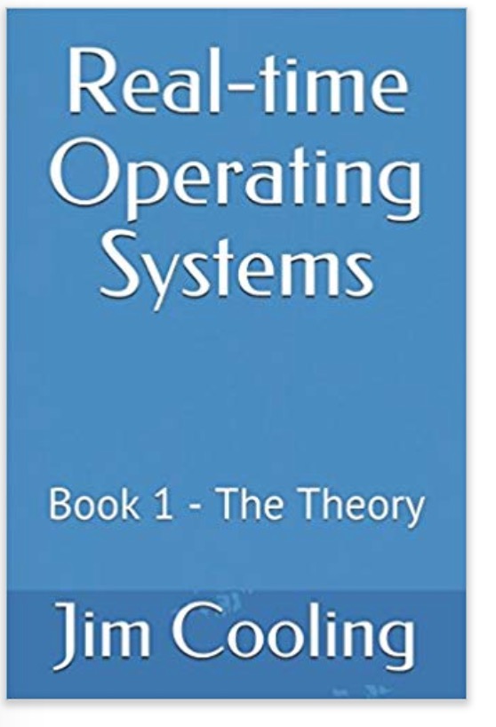 Real-time Operating Systems Book 1: The Foundations (The engineering of real-time embedded systems)