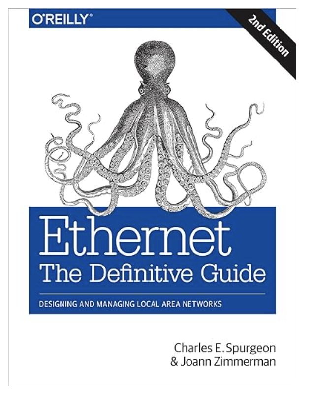 Ethernet: The Definitive Guide: Designing and Managing Local Area Networks 2nd Edition
