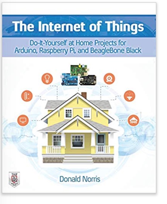 The Internet of Things - Do-It-Yourself at Home Projects for Arduino, Raspberry Pi and BeagleBone Black