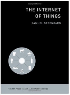 The Internet of Things (The MIT Press Essential Knowledge series) by Samuelk Greengard