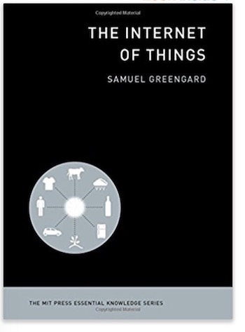 The Internet of Things (The MIT Press Essential Knowledge series)