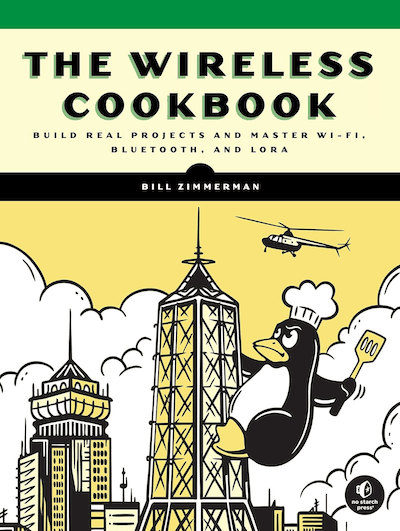 The Wireless Cookbook- Build Real Projects and Master Wi-Fi, Bluetooth, and LoRa