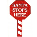 Santa Stops Here GLITTER stop sign