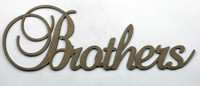 Brothers - Fancy Chipboard words
