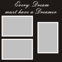 Every Dream must have a Dreamer - 12x12 Overlay
