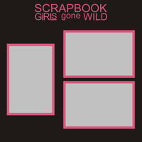 Scrapbook Girls gone WILD - 12x12 Overlay