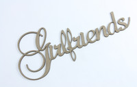 Girlfriends - Fancy Chipboard Words