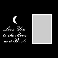 Love you to the Moon and Back - 12x12 Overlay