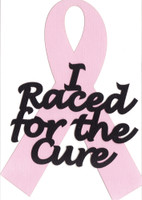 I Raced for the Cure