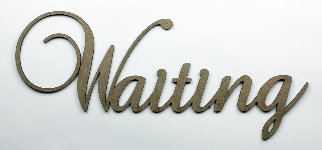 WAITING Fancy Chipboard Word Want2Scrap