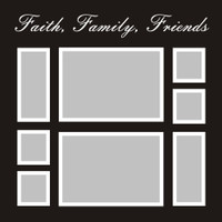 Faith, Family, Friends - 12x12 Overlay