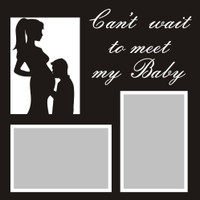 Can't wait to meet my Baby - 12x12 Overlay