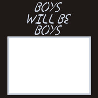 Boys will be Boys - 6x6 Overlay