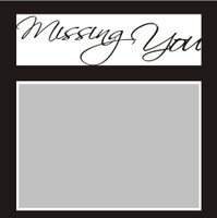 Missing You - 6x6 Overlay