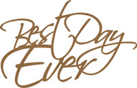 Best Day Ever Chipboard Embellishment - Chipboard Quotations