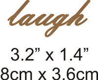 Laugh  - Beautiful Script Chipboard Word