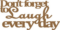 Don't forget to Laugh every day - Chipboard Quote