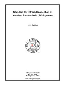 Standard for IR Inspection of Installed Photovoltaic (PV) Systems - 2014 Edition