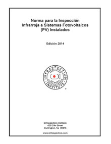 Norma para la Inspección Infrarroja a Sistemas Fotovoltaicos (PV) Instalados - Edición 2014