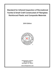 Standard for IR Inspection of Recreational Yachts & Small Craft Constructed of Fiberglass Reinforced Plastic and Composite Materials - 2016 Edition