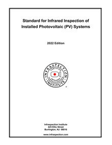 Standard for IR Inspection of Installed Photovoltaic (PV) Systems - 2022 Edition