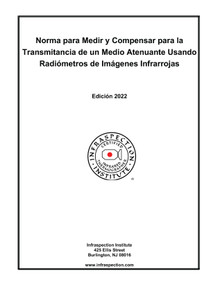 Norma para Medir y Compensar para la Transmitancia de un Medio Atenuante Usando Radiómetros de Imágenes Infrarrojas - Edición 2022
