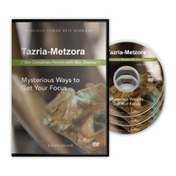 Tazria-Metzora: Mysterious Ways to Get Your Focus