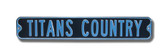 Tennessee Titans Titans Country Street Sign