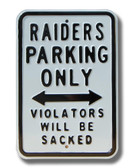 Oakland Raiders Violaters will be Sacked Parking Sign