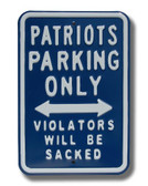 New England Patriots Violaters will be Sacked Parking Sign