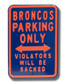 Denver Broncos Violaters will be Sacked Parking Sign