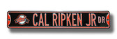 Baltimore Orioles Cal Ripken Jr Hall Of Fame Drive Sign