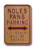 Florida State Seminoles Others will be Sacked Parking Sign