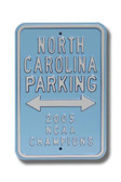 North Carolina Tar Heels 2005 NCAA Champions Parking Sign