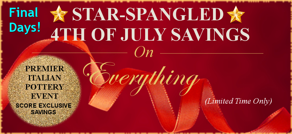 Italian Pottery 4th of July SALE, Italian Ceramics SALE | Largest Selection | FREE Shipping, No Sales Tax | BellaSoleil.com Tuscan Decor Since 1996