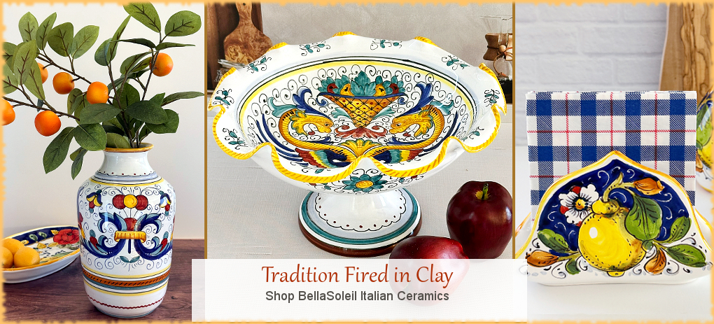 Italian Pottery SALE | Largest Selection | FREE Shipping, No Sales Tax | BellaSoleil.com Tuscan Decor Since 1996