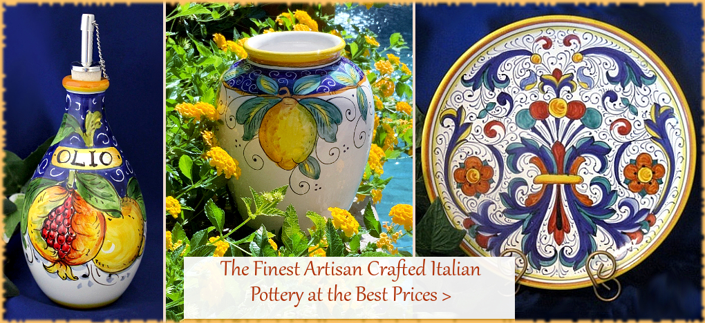 Deruta Italian Pottery SALE | Largest Selection | FREE Shipping, No Sales Tax | BellaSoleil.com Tuscan Decor Since 1996