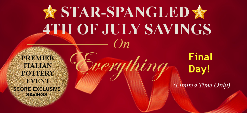 Italian Pottery 4th of July SALE | Largest Selection | FREE Shipping, No Sales Tax | BellaSoleil.com Tuscan Decor Since 1996