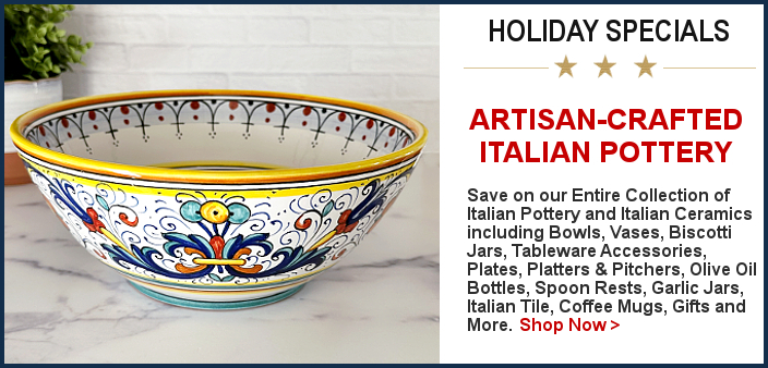 Italian Pottery Holiday Sale | BellaSoleil.com Since 1996