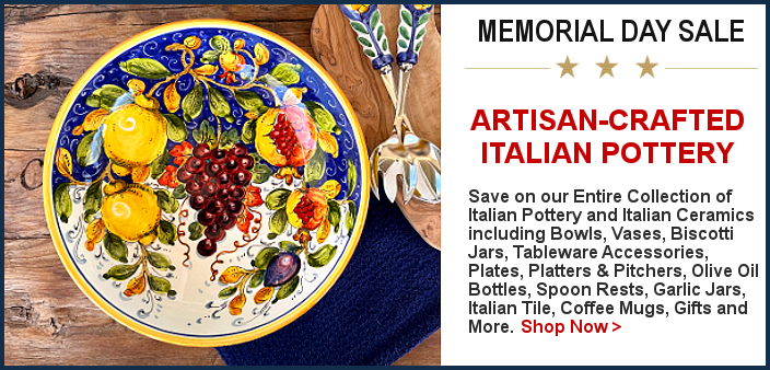 Italian Pottery Memorial Day Sale | BellaSoleil.com Since 1996