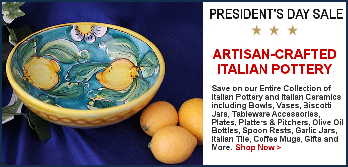 BellaSoleil.com Italian Pottery Presidents Day Sale | FREE Shipping | BellaSoleil.com Italian Pottery Since 1996