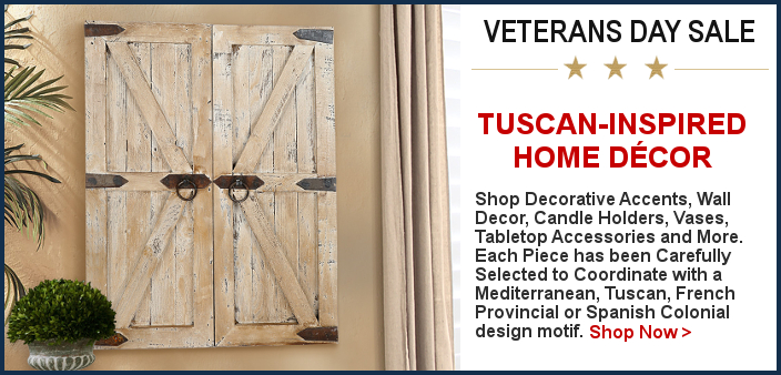 Tuscan Home Decor Veterans Day Sale | BellaSoleil.com Since 1996